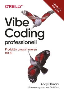 Vibe Coding professionell Produktiv programmieren mit KI (Addy Osmani)（Z-Library）