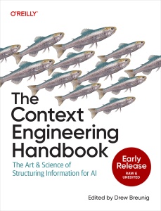 The Context Engineering Handbook (Drew Breunig) (z-library.sk, 1lib.sk, z-lib.sk)