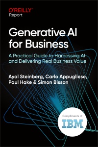 Generative AI for Business (Ayal Steinberg, Carlo Appugliese, Paul Hake etc.) (z-library.sk, 1lib.sk, z-lib.sk)