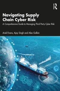 Navigating Supply Chain Cyber Risk A Comprehensive Guide to Managing Third Party Cyber Risk (Ariel Evans, Ajay Singh, Alex Golbin) (z-library.sk, 1lib.sk, z-lib.sk)