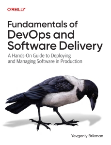 Fundamentals of DevOps and Software Delivery A Hands-On Guide to Deploying and Managing Software in Production (Yevgeniy Brikman)（Z-Library） (1)