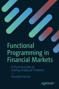 Functional Programming in Financial Markets A Practical Guide to Solving Analytical Problems [using Scala programming… (Paramjit Parmar) (z-library.sk, 1lib.sk, z-lib.sk)