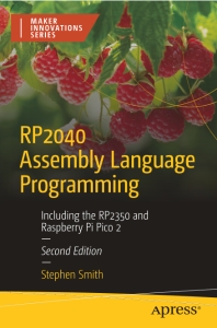 RP2040 Assembly Language Programming, Second Edition Including the RP2350 and Raspberry Pi Pico 2 (Stephen Smith)（Z-Library）