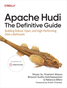 Apache Hudi The Definitive Guide (for True Epub) (Shiyan Xu, Prashant Wason etc.) (z-library.sk, 1lib.sk, z-lib.sk)