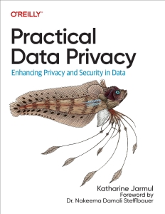 Practical Data Privacy (Katharine Jarmul)（Z-Library）