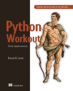 Python Workout 50 Essential Exercises (Reuven M. Lerner)（Z-Library）