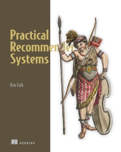 Practical Recommender Systems (Kim Falk)（Z-Library）