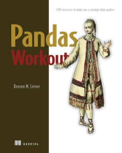Pandas Workout 200 exercises to make you a stronger data analyst (Reuven M. Lerner)（Z-Library） (1)