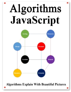 Algorithms JavaScript Explains Algorithms with Beautiful Pictures Learn It Easy Better and Well (yang hu)（Z-Library）