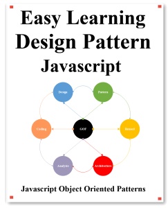 Easy Learning Design Patterns Javascript Build Better Coding and Design Patterns (hu, yang)（Z-Library）