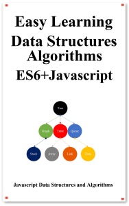 Easy Learning Data Structures  Algorithms ES6 Javascript Classic data structures and algorithms in ES6 JavaScript (hu, yang)（Z-Library）