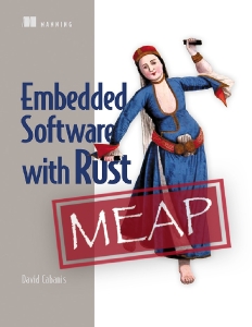 Embedded Software with Rust (MEAP) (David Cabanis)（Z-Library）