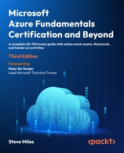 Microsoft Azure Fundamentals Certification and Beyond (Steve Miles)（Z-Library）