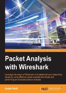 Packet Analysis with Wireshark (Anish Nath)（Z-Library）