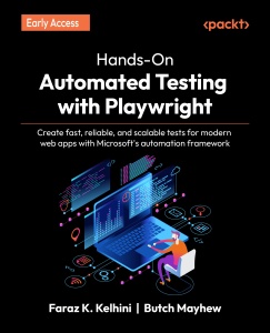 Hands-On Automated Testing with Playwright - B34148_05 (for True Epub) (Faraz K. Kelhini, Butch Mayhew)（Z-Library）