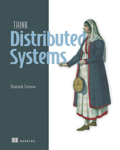 Think Distributed Systems (Dominik Tornow)（Z-Library）