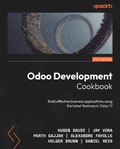 Odoo Development Cookbook, 5th Edition (Husen Daudi, Jay Vora, Parth Gajjar etc.)（Z-Library）
