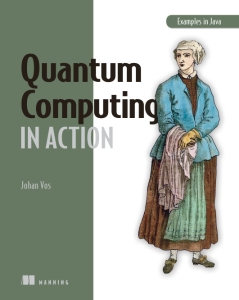 Quantum Computing in Action (Johan Vos)（Z-Library）