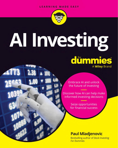 AI Investing for Dummies (Paul Mladjenovic)（Z-Library）