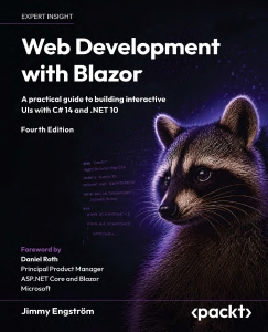 Web Development with Blazor A practical guide to building interactive UIs with C 14 and .NET 10 (Jimmy Engström)（Z-Library）