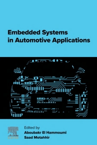 Embedded Systems in Automotive Applications (Aboubakr El Hammoumi, Saad Motahhir)（Z-Library）