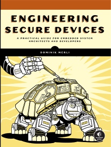 Engineering Secure Devices A Practical Guide for Embedded System Architects and Developers (Dominik Merli)（Z-Library） (1)