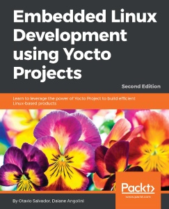 Embedded Linux Development using Yocto Projects (Otavio Salvador)（Z-Library）