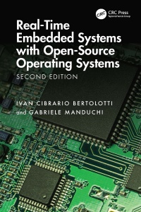 Real-Time Embedded Systems with Open-Source Operating Systems (Bertolotti, Ivan Cibrario  Manduchi etc.)（Z-Library）