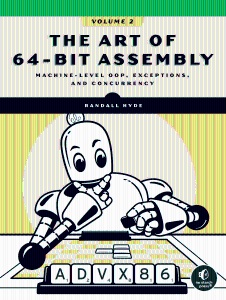 The Art of 64-Bit Assembly, Volume 2 Machine-Level OOP, Exceptions, and Concurrency (Randall Hyde)（Z-Library） (1)