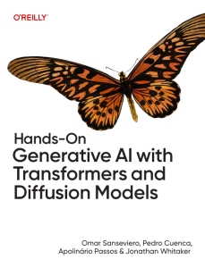 Hands-On Generative AI with Transformers and Diffusion Models (Omar Sanseviero, Pedro Cuenca etc.)（Z-Library）