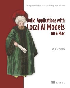 Build Applications with Local AI Models on a Mac Create private chatbots, voice apps, RAG systems, and more (Keiji Kamigusa)（Z-Library）