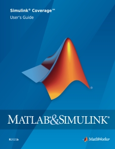 MATLAB and Simulink® Coverage™ Users Guide (The MathWorks, Inc.) (z-library.sk, 1lib.sk, z-lib.sk)