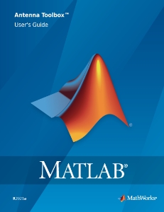 MATLAB Antenna Toolbox Users Guide (The MathWorks, Inc.) (z-library.sk, 1lib.sk, z-lib.sk)