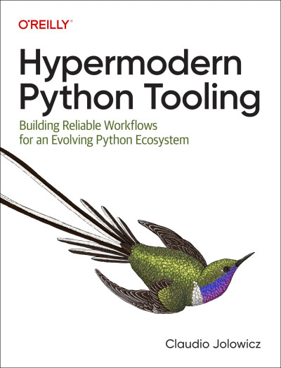 Hypermodern Python Tooling - Second Early Access (Claudio Jolowicz)（Z-Library）
