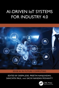 AI-Driven IoT Systems for Industry 4.0 (Deepa Jose, Preethi Nanjundan, Sanchita Paul etc.) (Z-Library)