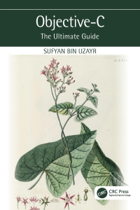 Objective-C The Ultimate Guide (Sufyan bin Uzayr) (Z-Library)