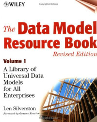 The Data Model Resource Book, Vol. 1 A Library of Universal Data Models for All Enterprises (Len Silverston) (Z-Library)