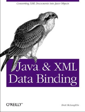 Java and XML Data Binding (Brett McLaughlin)（Z-Library）