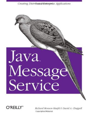 Java Message Service (Mark Richards, Richard Monson-Haefel etc.)（Z-Library）