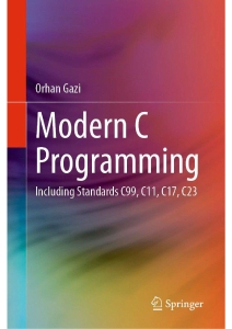 Modern C Programming Including Standards C99, C11, C17, C23 (Gazi, Orhan) (Z-Library)