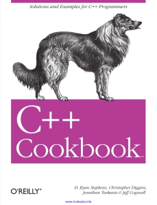 C++ Cookbook Solutions and Examples for C++ Programmers (D. Ryan Stephens, Christopher Diggins etc.) (Z-Library)