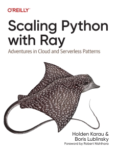 Scaling Python with Ray Adventures in Cloud and Serverless Patterns (Holden Karau, Boris Lublinsky) (Z-Library)