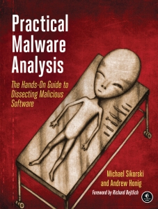 Practical Malware Analysis The Hands-On Guide to Dissecting Malicious Software (Michael Sikorski, Andrew Honig) (Z-Library)