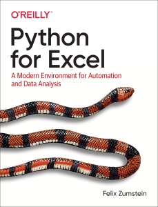 Python for Excel A Modern Environment for Automation and Data Analysis (Felix Zumstein) (Z-Library)