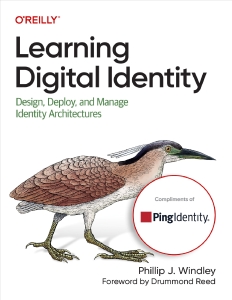 Learning Digital Identity Design, Deploy, and Manage Identity Architectures (Phillip Windley) (Z-Library)