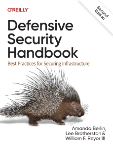 Defensive Security Handbook Best Practices for Securing Infrastructure - Second Edition (Amanda Berlin, Lee Brotherston etc.) (Z-Library) (1)