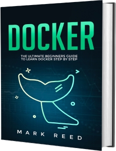 Docker The Ultimate Beginners Guide to Learn Docker Step-by-Step (Reed, Mark) (Z-Library)