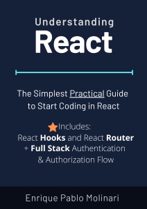 Understanding React - The Simplest Practical Guide to Start Coding in React (Enrique Pablo Molinari) (Z-Library)