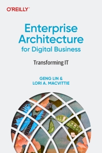Enterprise Architecture for Digital BusinessTransforming IT (Lin, GengMacVittie, Lori A.) (Z-Library)
