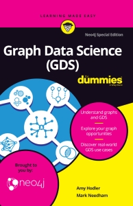 Graph Data Science (GDS) For Dummies®, Neo4j Special Edition (Amy Hodler Mark Needham) (Z-Library)